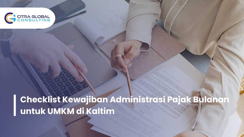 Checklist Kewajiban Administrasi Pajak Bulanan untuk UMKM di Kaltim