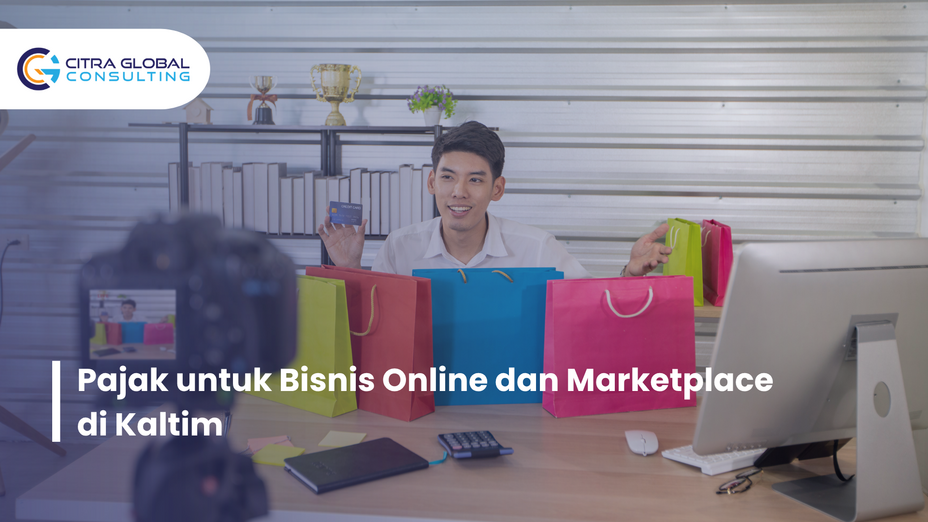 Pajak untuk Bisnis Online dan Marketplace di Kaltim