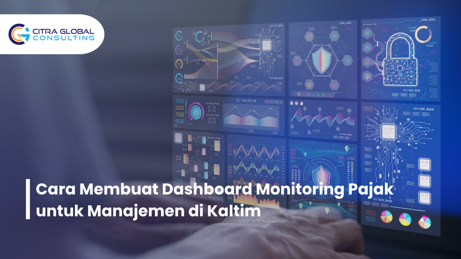 Cara Membuat Dashboard Monitoring Pajak untuk Manajemen di Kaltim