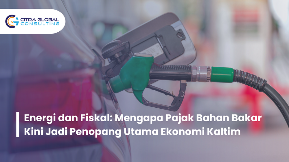 Energi dan Fiskal: Mengapa Pajak Bahan Bakar Kini Jadi Penopang Utama Ekonomi Kaltim