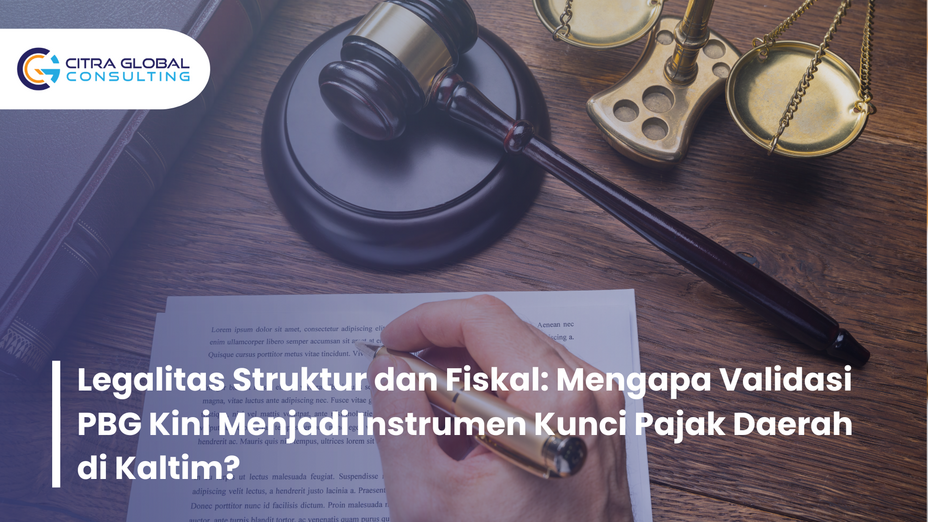 Legalitas Struktur dan Fiskal: Mengapa Validasi PBG Kini Menjadi Instrumen Kunci Pajak Daerah di Kaltim?