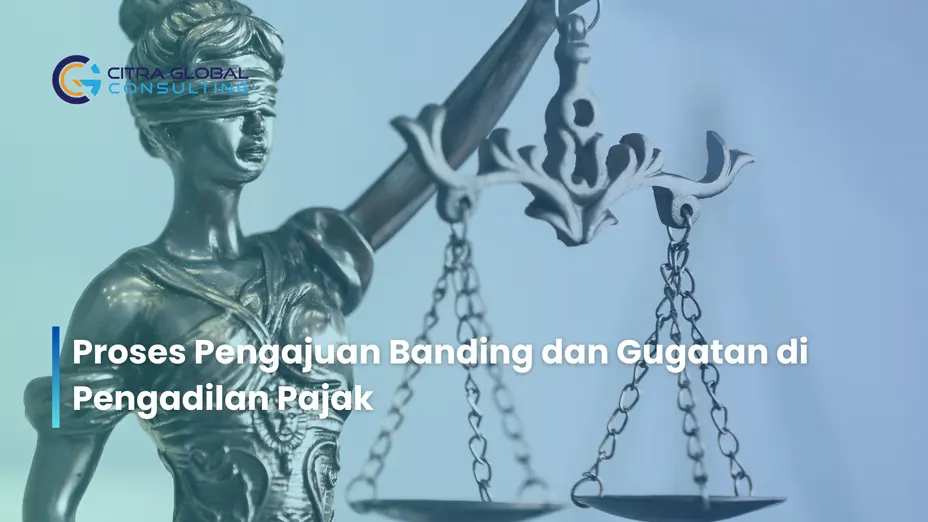 Proses Pengajuan Banding dan Gugatan di Pengadilan Pajak