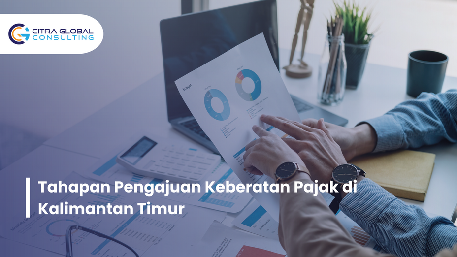 Tahapan Pengajuan Keberatan Pajak di Kalimantan Timur