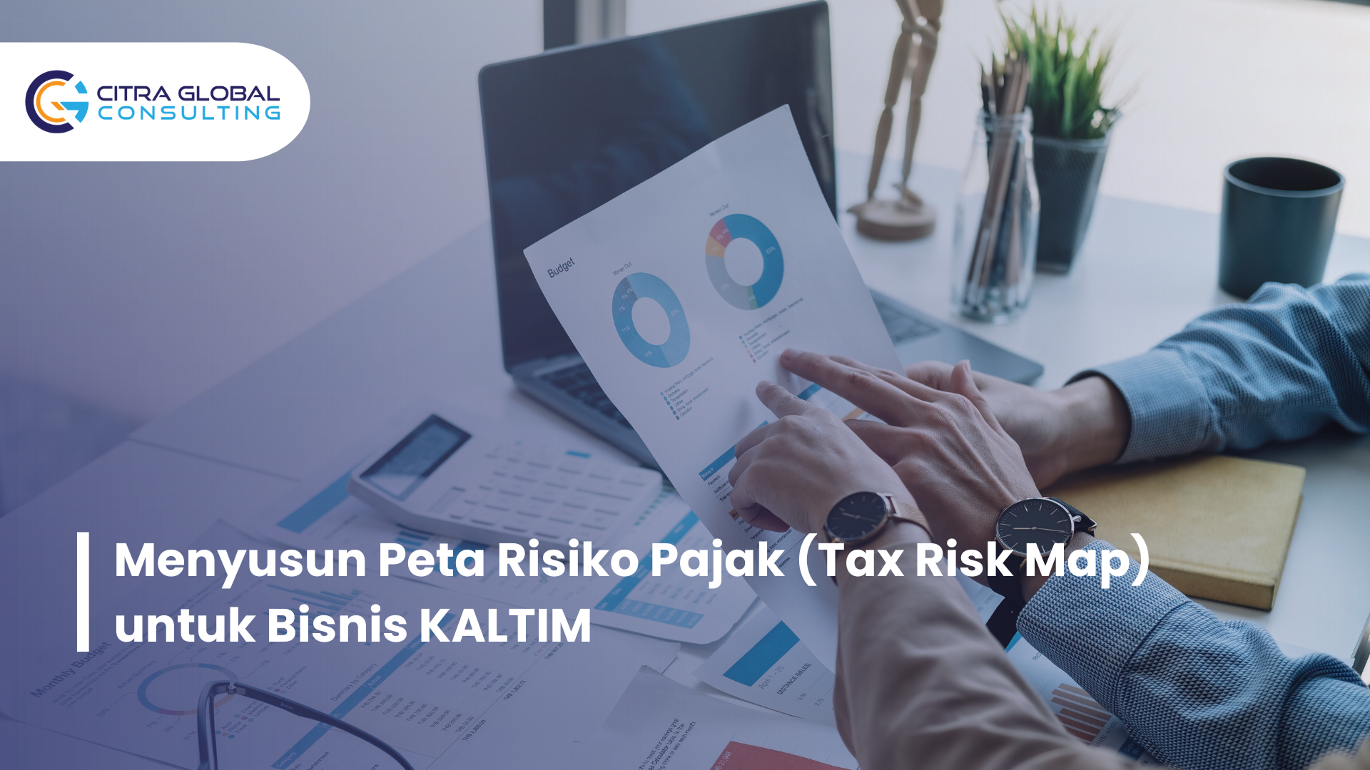 Menyusun Peta Risiko Pajak (Tax Risk Map) untuk Bisnis KALTIM